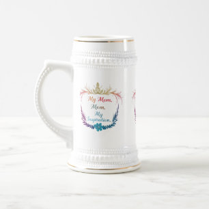 Mijn moeder, mijn inspiratie - 22 oz Stein Design Bierpul
