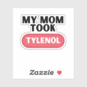 Mijn moeder nam Tylenol Sticker (Vel)