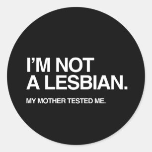 MIJN MOEDER TESTTE ME LESBIEN RONDE STICKER