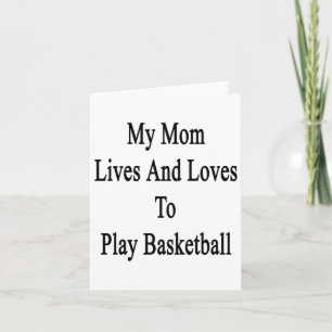 Mijn moeder woont en speelt graag basketbal 1 kaart