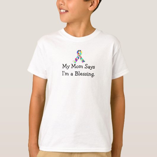 "Mijn moeder zegt dat ik een zegende" Autisme T-Sh T-shirt (Voorkant)