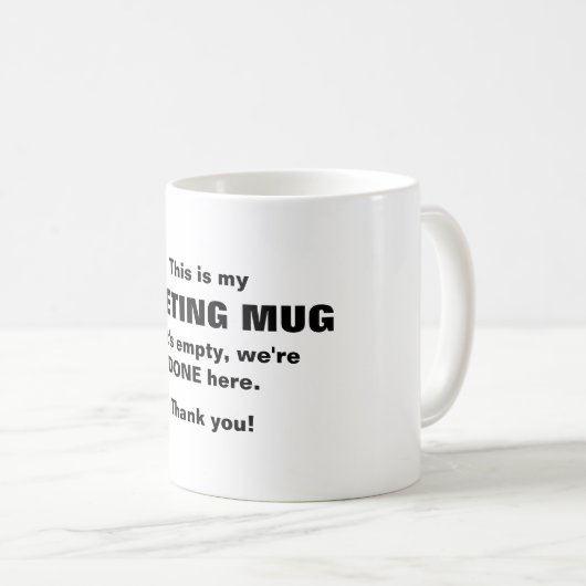 Mijn mok, als het leeg is, zijn we klaar koffiemok (Voorkant rechts)