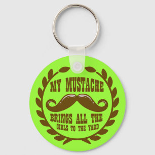 Mijn Mustache brengt alle meisjes naar de Yard Sleutelhanger