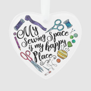 Mijn naairuimte is mijn Happy Place Ornament