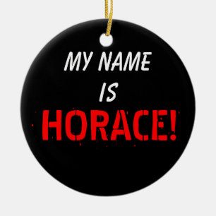 Mijn naam is HORACE Keramisch Ornament