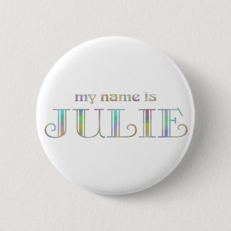 Mijn naam is Julie Ronde Button 5,7 Cm