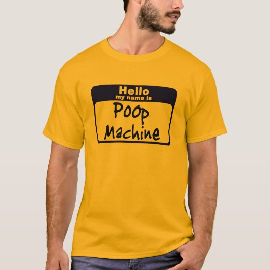 Mijn naam is Poop Machine T-shirt (Voorkant)