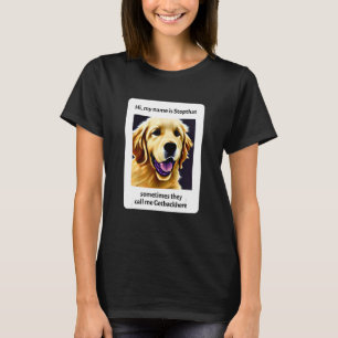 Mijn naam is Stopthat Funny Hyper Golden Retriever T-shirt