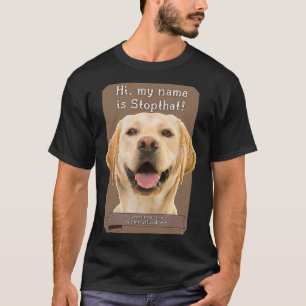 Mijn naam is Stopthat Funny Hyper Yellow Lab Labra T-shirt