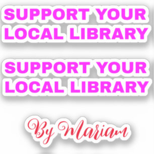 (Mijn naam) Steun uw lokale bibliotheek - Girly Sticker