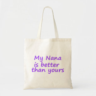 Mijn Nana is beter dan de jouwe Tote Bag