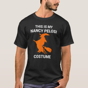 Mijn Nancy Pelosi-kostume schopte vliegende heks h T-shirt