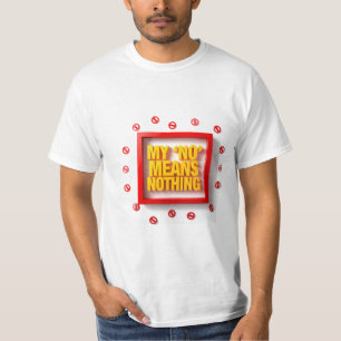 Mijn "NEE" Betekent Niets T-shirt
