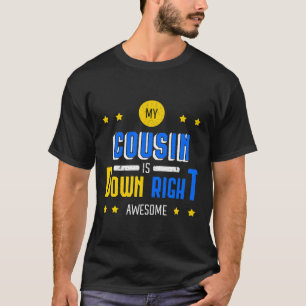 Mijn neef is Geweldige naar beneden. T-shirt