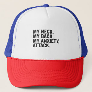 Mijn nek mijn rug mijn angstaanval Funny Angst Trucker Pet