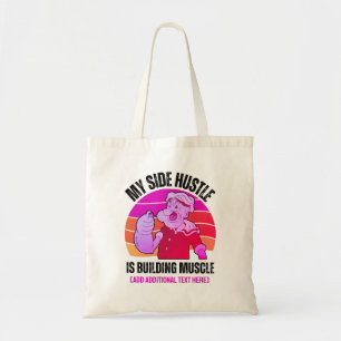 Mijn nevenbaantje is leuk om spieren op te bouwen  tote bag