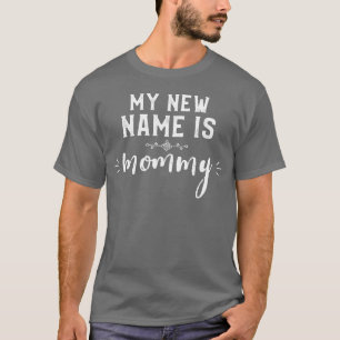 Mijn nieuwe naam is mama's moederdag cadeau t-shirt
