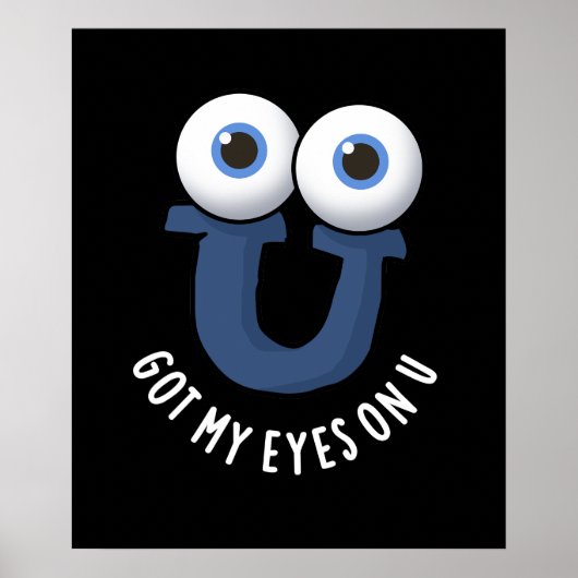 Mijn ogen op U Funny Alphabet Pun Dark BG Poster (Voorkant)