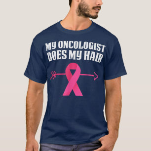 Mijn oncoloog doet mijn haarborstkankerarsenaal t-shirt