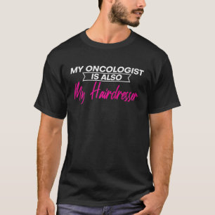 Mijn oncoloog is ook mijn hairdresser Raglan T-shirt