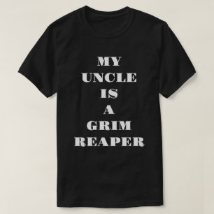 Mijn oom is een grimmige maaier t-shirt