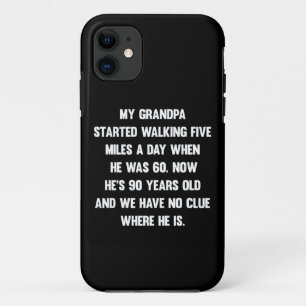 Mijn opa begon vijf mijl te lopen.  sarcastisch. iPhone 11 hoesje