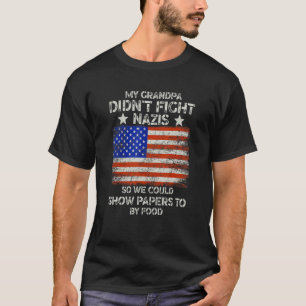 Mijn opa vechtte niet tegen nazi's zodat we pap ko t-shirt