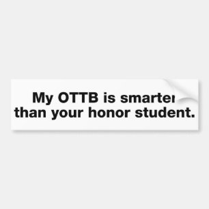 Mijn OTTB is slimmer dan uw eersteklas Bumpersticker
