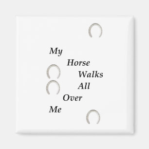 Mijn paard loopt over me heen magneet