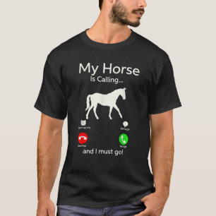 Mijn paard roept en ik moet gaan kleding ruffle t-shirt
