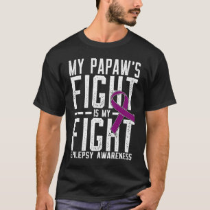 Mijn Papaw's gevecht is mijn 'Epilepsy Bewustheid' T-shirt