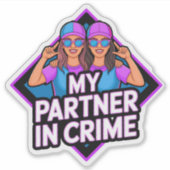 Mijn partner in misdaad - Friends Bonding Sticker (Voorkant)
