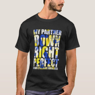 Mijn Partner neer net - onder Syndroom T21 T-shirt