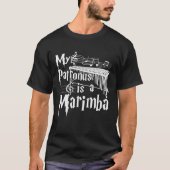 Mijn Patronus is een marimba-shirt T-shirt (Voorkant)