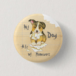 Mijn Pembroke Welsh Corgi Ate mijn thuiswerk Ronde Button 3,2 Cm