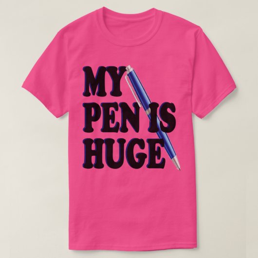 Mijn pen is enorm t-shirt (Design voorkant)