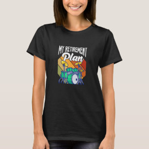 Mijn pensioenplan drums Drumset Drumset Drumset T-shirt