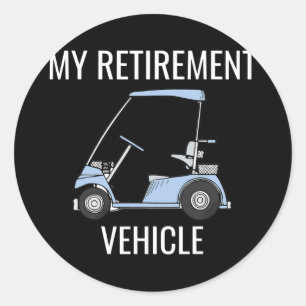 Mijn Pensioenvoertuig Funny Golf Cart in ruste Ronde Sticker