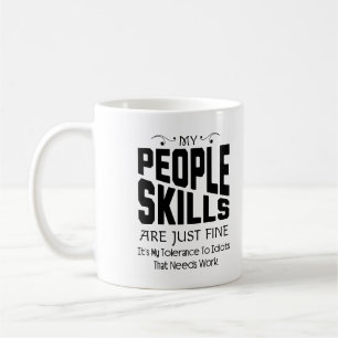 Mijn people skills zijn gewoon leuke, grappige slo koffiemok
