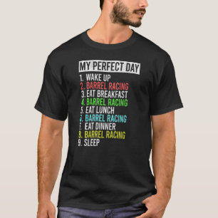 Mijn perfecte dag grap racer paard Rodeo Barrel Ra T-shirt