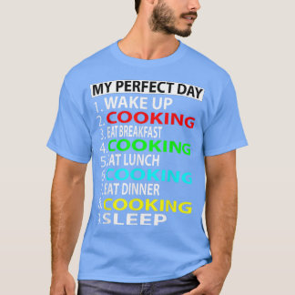 Mijn perfecte dag koken t-shirt