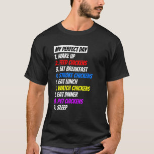 Mijn perfecte dag met kippen t-shirt
