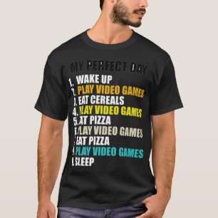 Mijn Perfecte Dag Speel Videospellen Eet Pizza Coo T-shirt
