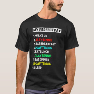 Mijn perfecte dag tennisspeler voor mannen t-shirt