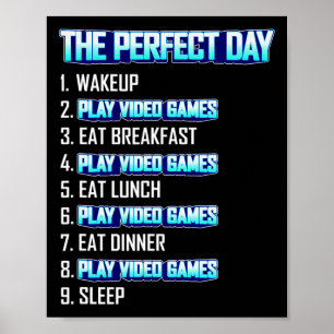 Mijn perfecte dag Video Games spelen Grappig Coole Poster