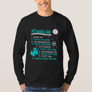 Mijn perfecte dag Wake Up Drive Tractor Eat Breakf T-shirt