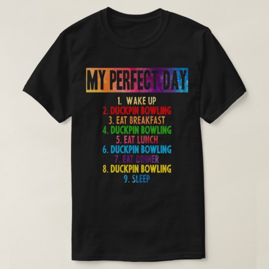 Mijn perfecte eenden bowlingdag T T-shirt (Design voorkant)