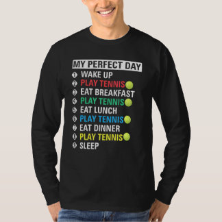 Mijn perfecte speeltennis voor de dag t-shirt