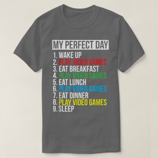 Mijn perfecte videogames op de dag grappige gamer t-shirt (Design voorkant)