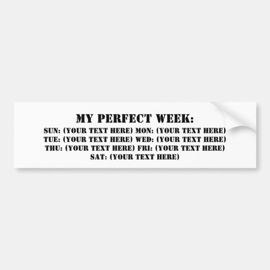 Mijn perfecte week bumpersticker (Voorkant)